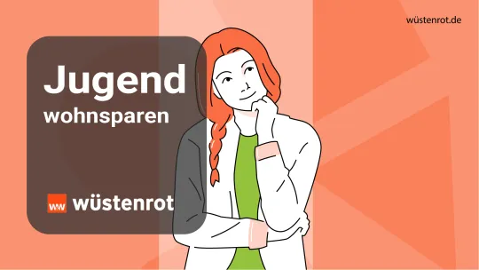 Wüstenrot - Jugendwohnsparen